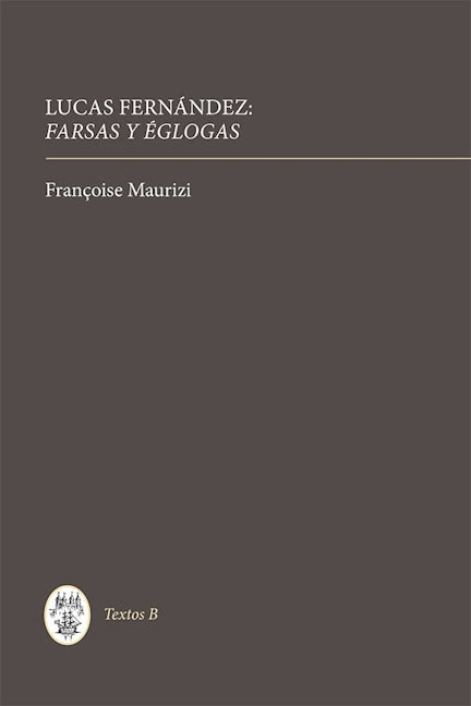 Book cover image for Lucas Fernández: Farsas y églogas ISBN: 9781855662957